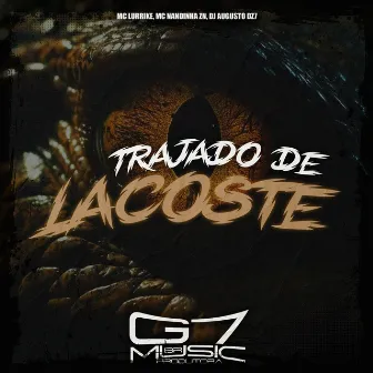 Trajado de Lacoste by Mc Nandinha Zn