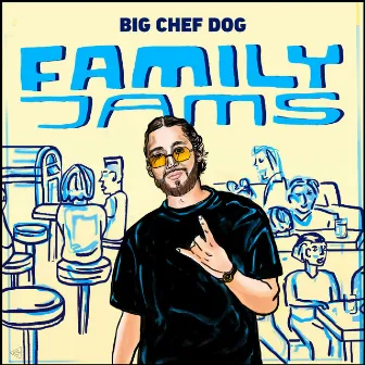 Family Jams by Big Chef Dog