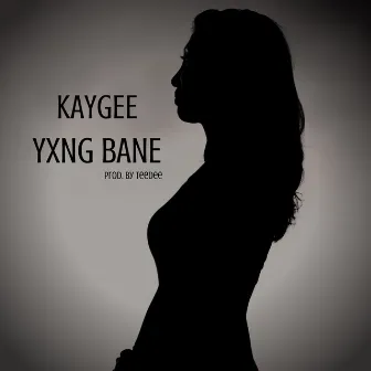 Yxng Bane by KayGee