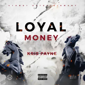 Loyal Money by Kris Payne