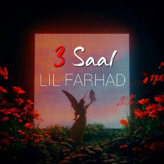 3 saal by LIL FARHAD