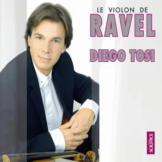 Ravel : Œuvres pour violon by Diego Tosi