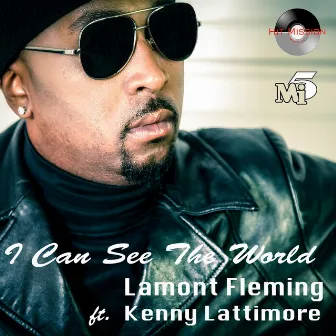 I Can See the World by Lamont Fleming