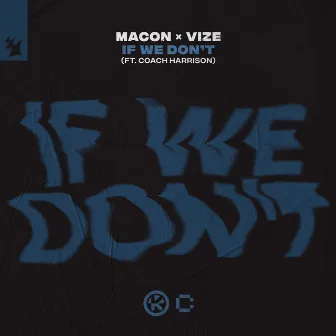 If We Don’t by Macon