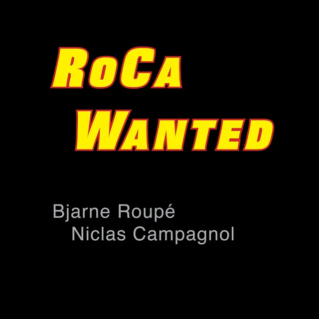 RoCa Wanted