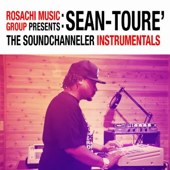 Sound Channeler, The Invisible Man - Instrumentals by Sean-Toure'