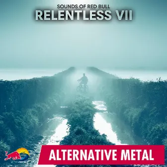 Relentless VII by Sounds of Red Bull