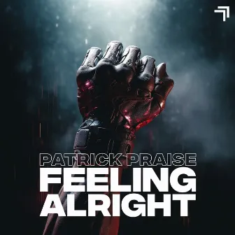 Feeling Alright by Patrick Praise