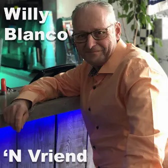 `N Vriend by Willy Blanco