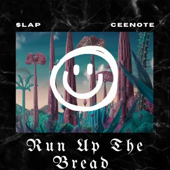 Run Up The Bread by $lap