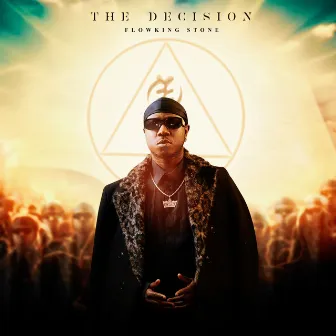 The Decision by Flowking Stone