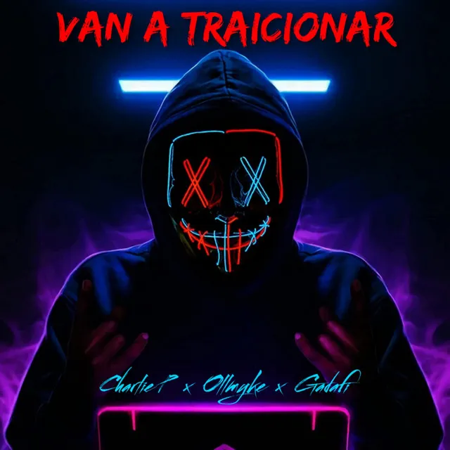 Van a Traicionar