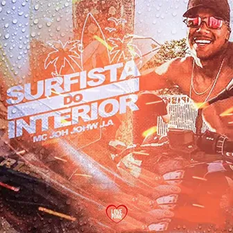 Surfista do Interior by MC Joh Johw J.a