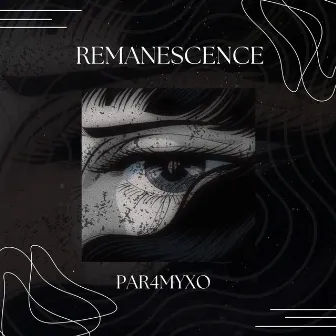 Remanescence by Par4myxo