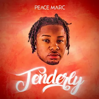 Tenderly by Peace Marc