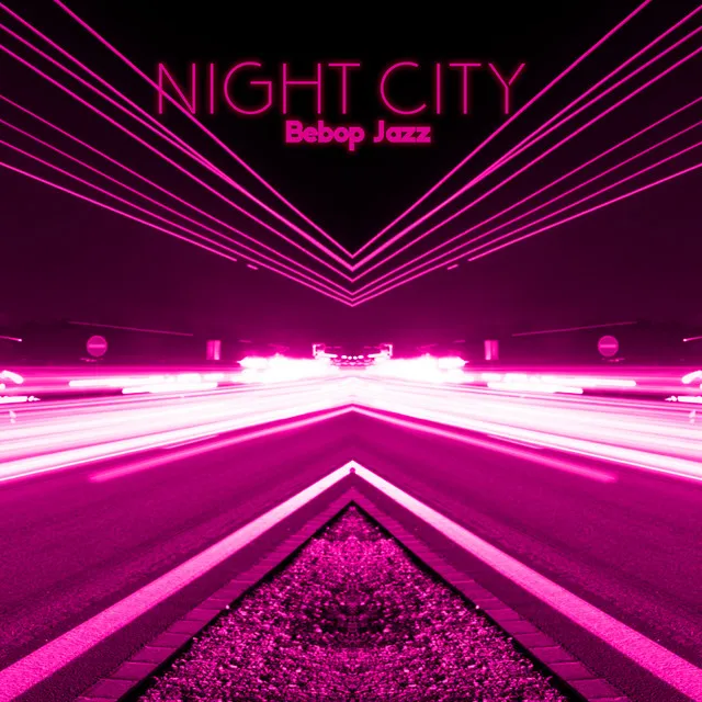 Night City Bebop Jazz: Finest Bebop Background Music, Friday Night, Cocktail Party Rhythms