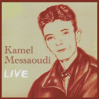 Live by Kamel Messaoudi