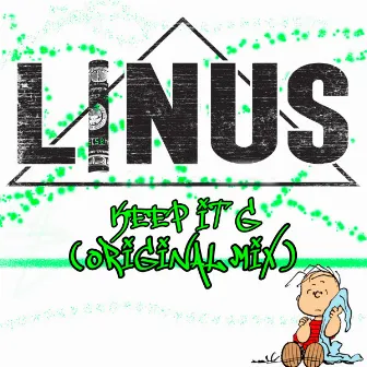 Keep It G by Linus