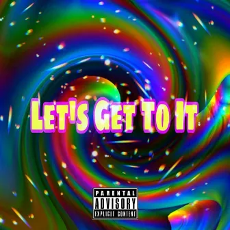 Let's Get To It (Remake Version) by Ryan Morton