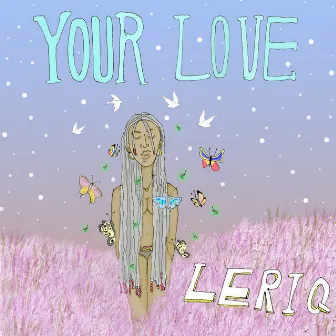 Your Love by LeriQ