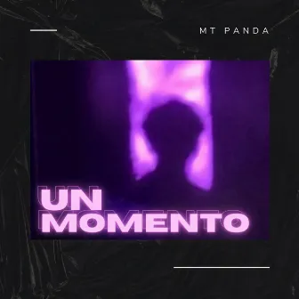 Un Momento by MT