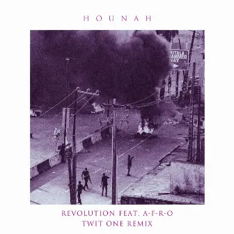 Revolution ( Twit One Remix ) by Hounah