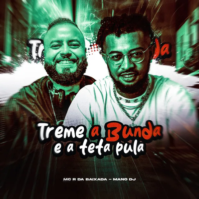 Treme a Bunda e a Teta Pula