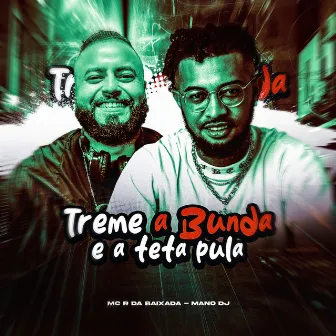 Treme a Bunda e a Teta Pula by MC R da Baixada