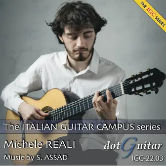 The Italian Guitar Campus Series - Michele Reali by Sergio Assad