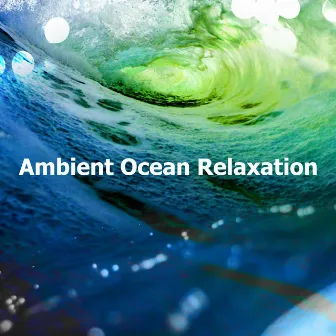 Ambient Ocean Relaxation by Waterscapes