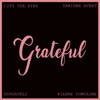 Grateful by Citytheking