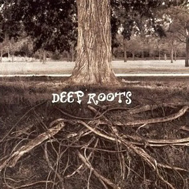 Deep Roots