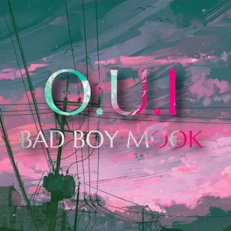 OUI. by Bad Boy Mook