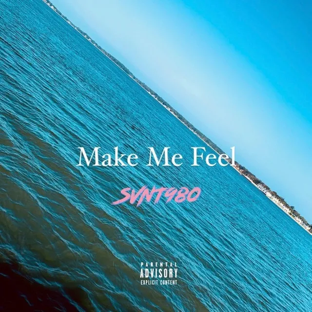 Make Me Feel