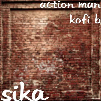 Sika by Kofi B