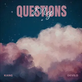 My Questions by Kang