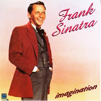 Imagination by Frank Sinatra, Tommy Dorsey Orchestra