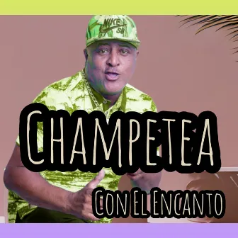 Champetea Con el Encanto by El Encanto