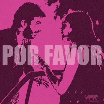 Por Favor by El Jaguar