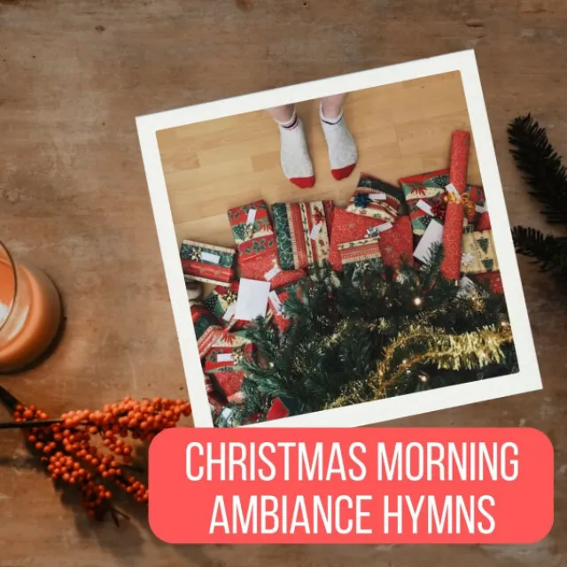 Christmas Morning Ambiance Hymns