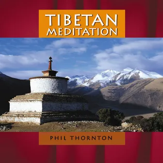 Tibetan Meditation by Phil Thornton