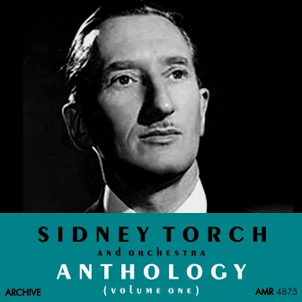 Anthology, Vol. 1 by Sidney Torch And His Orchestra