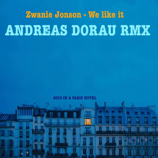 We Like It (Andreas Dorau Remix)