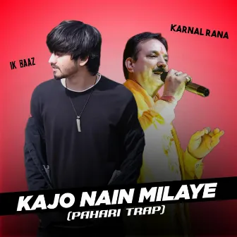 Kajo Nain Milaye(Pahari trap) by Ik Baaz