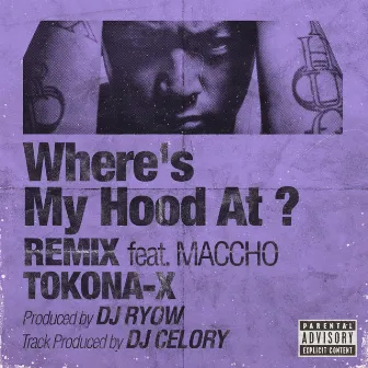 Where's My Hood At ? (Remix) by TOKONA-X