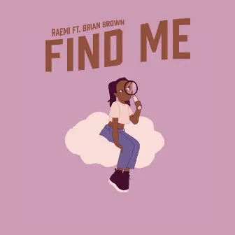 Find Me by Raemi