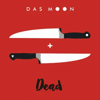 DEAD by Das Moon