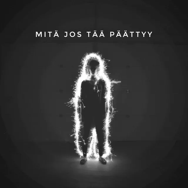 Mitä jos tää päättyy