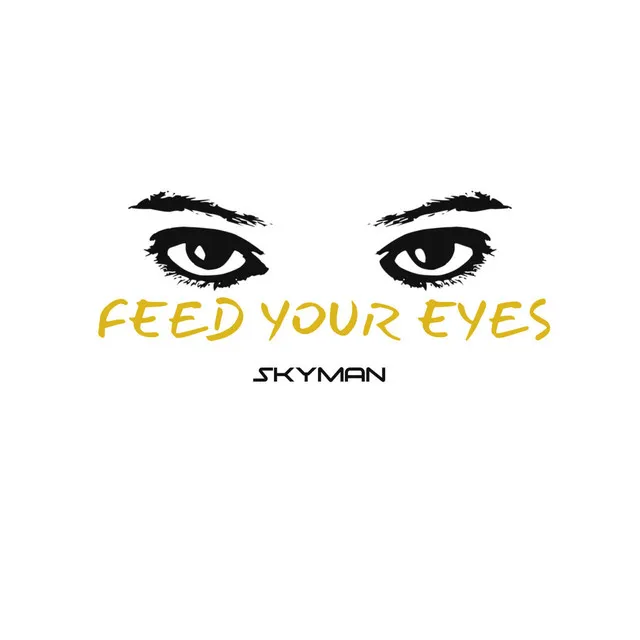 Feed Your Eyes