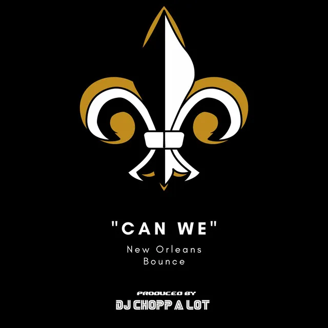 Can We - (New Orleans Bounce)